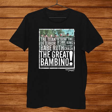 The Sandlot The Great Bambino Shirt Teeuni