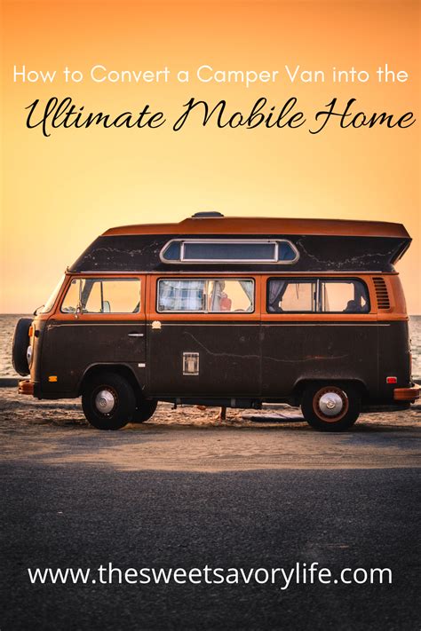 How To Convert A Camper Van Into The Ultimate Mobile Home — The Sweet