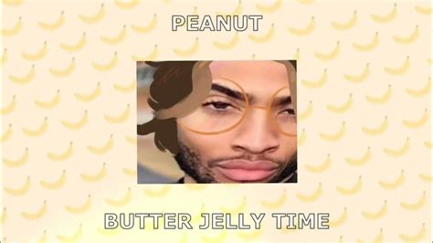 Its Peanut Butter Jelly Time Youtube