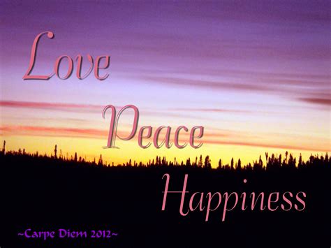 Love Peace Happiness Peace And Love Carpe Diem Peace
