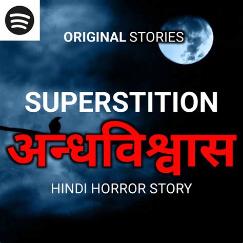 Superstition अन्धविश्वास Hindi Horror Story Scary Horror Stories Hindi Podcast On Spotify