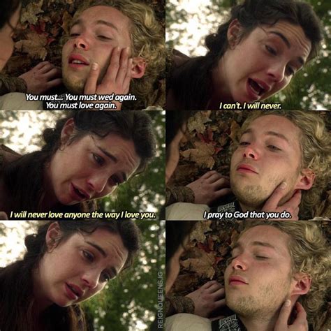 3x05 In A Clearing It Broke My Heart Thankyoutoby Reign Quotes Reign Reign Tv Show