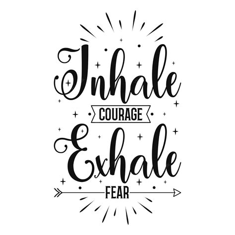 Premium Vector Inhale Courage Exhale Fear Motivational Typography