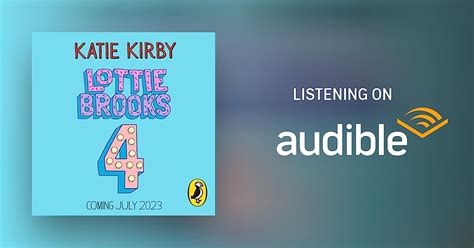 The Totally Disastrous School Trip Of Lottie Brooks By Katie Kirby Audiobook Au