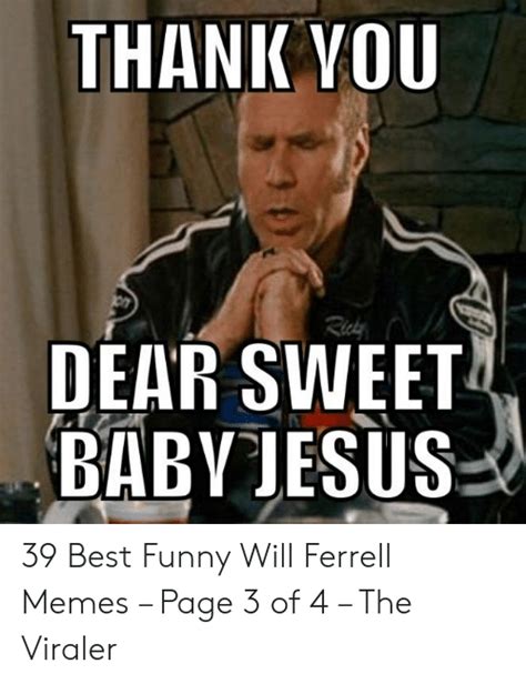 Thank Vou Dear Sweet Baby Jesus Best Funny Will Ferrell Memes