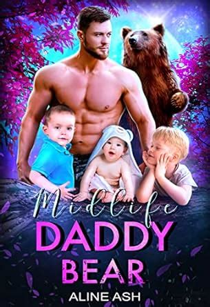 Midlife Daddy Bear A Fated Mate Shifter Romance Bear Mates Over Forty Book Ebook Ash