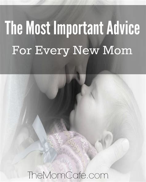 Dear New Mom New Mom Quotes Advice For New Moms New Moms