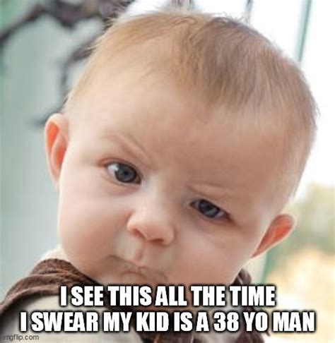 Skeptical Baby Meme Imgflip