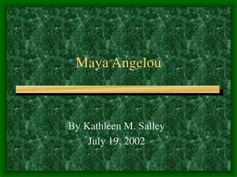 Ppt Maya Angelou Powerpoint Presentation Free Download Id802774