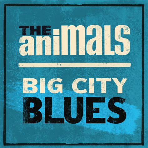 Big City Blues Compilation By The Animals Spotify