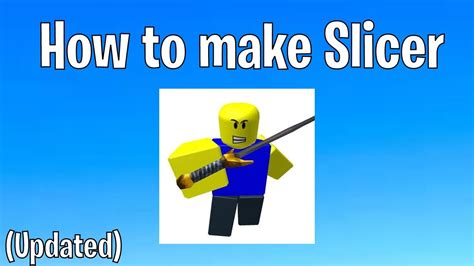 How To Make Slicer Roblox Youtube