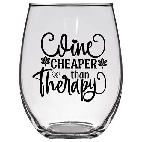 Wine Cheaper Than Therapy Funny Stemless Wine Glass