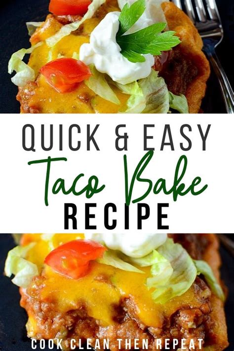 Delicious And Easy Taco Bake Recipe Cook Clean Repeat