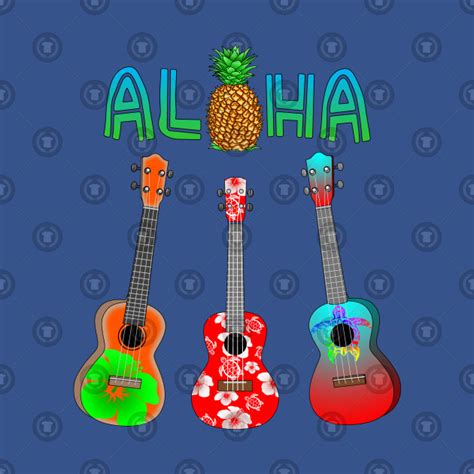 Aloha Ukulele Hawaiian Music Aloha T Shirt Teepublic