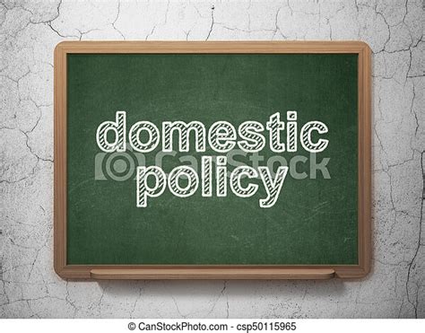Politics Concept Text Domestic Policy On Green Chalkboard On Grunge