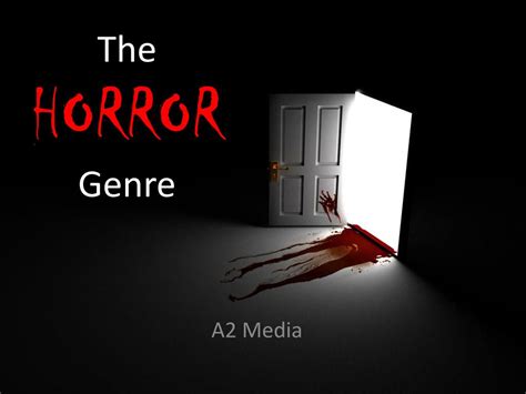 Ppt The Horror Genre Powerpoint Presentation Free Download Id5545446
