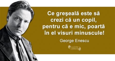 Check spelling or type a new query. Inimă de copil, citat de George Enescu