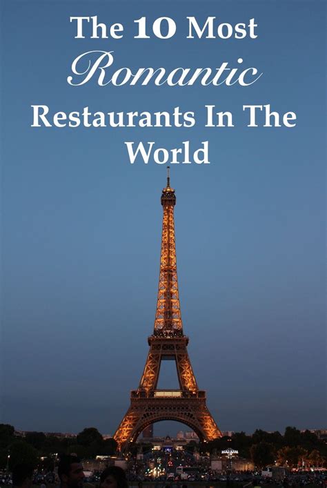 The 10 Most Romantic Restaurants In The World Romantic Restaurant