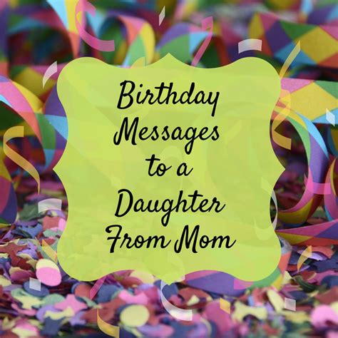 The daughter can send mother's day wishes messages to her mother to celebrate the loving motherly bond together. Birthday Wishes, Texts, and Quotes for a Daughter From Mom ...