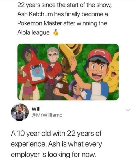 A 10 Years Old With 22 Years Of Experience Yeah Sounds Right Ash Ketchum Becomes Pokémon