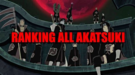 Every Akatsuki Member From Weakest To Strongest Youtube