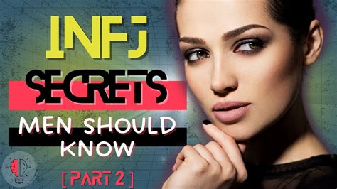 10 Secrets Every Man Should Know About A True Infj Woman Part 2 Youtube