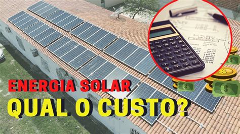 Quanto Custa Instalar Energia Solar YouTube