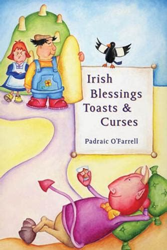 Irish Blessings Toasts And Curses Padraic Ofarrell