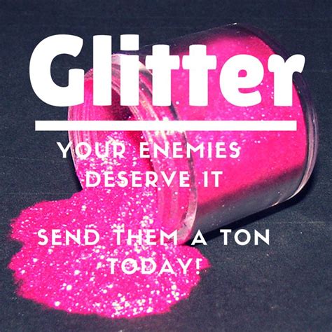 Send Glitter To Your Enemies Anonymously Laugh Till You Cry Bones