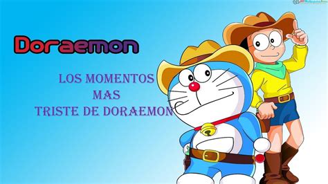 Los Momentos Mas Tristes De Doraemon Youtube