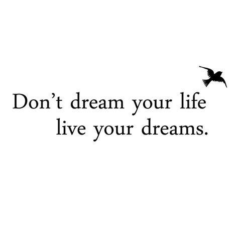 Live Your Dream Quotes Quotesgram