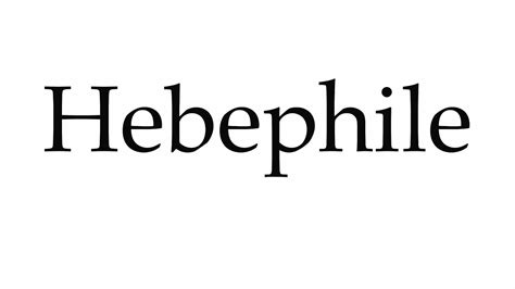 How To Pronounce Hebephile Youtube