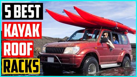 Best Kayak Roof Racks In 2021 Top 5 Picks Youtube