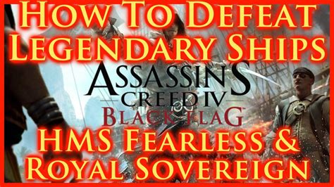ASSASSINS CREED IV BLACK FLAG HOW TO DEFEAT LEGENDARY ROYAL SOVEREIGN
