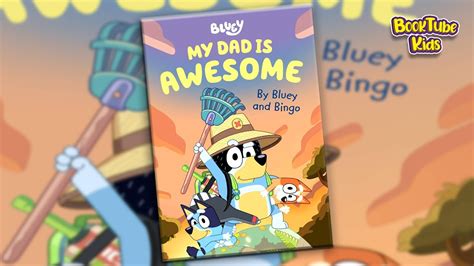 My Dad Is Awesome By Bluey And Bingo Kids Book Read Aloud Booktube