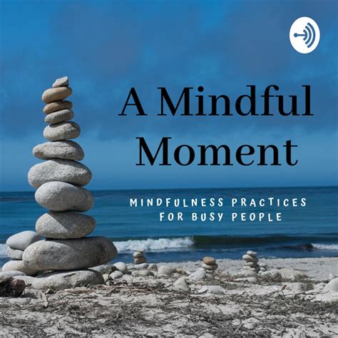 A Mindful Moment | Listen via Stitcher for Podcasts