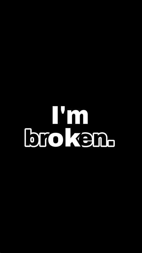 Im Beoken Broken Okay Fine Heartbroken Sad Heart Hd Phone