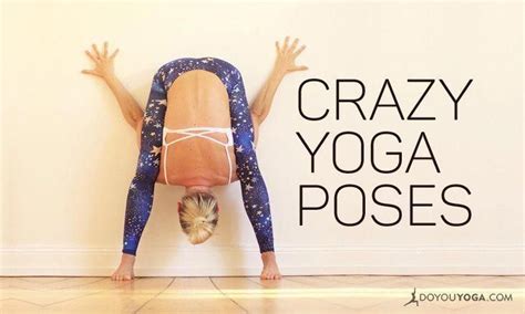 7 Crazy Yoga Poses That Look Humanly Impossible Yogaposesformen