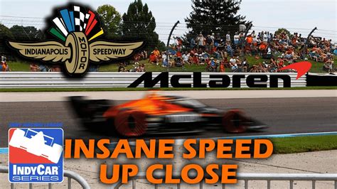 INSANE IndyCar Speed Up Close At Indianapolis Motor Speedway YouTube