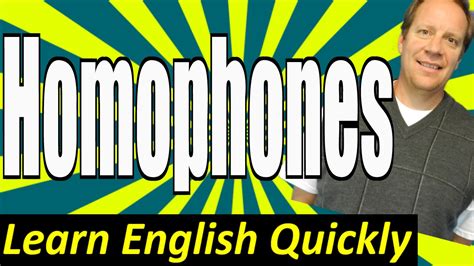 Homophones In English Work On Your Spoken English Grammar And