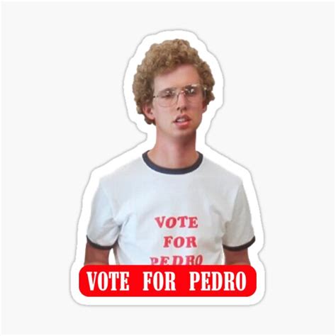 Vote For Pedro Sticker By Moroccanart Redbubble