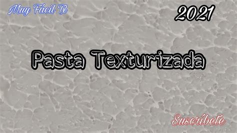 Pasta Texturizada Acabado Con Flota Youtube