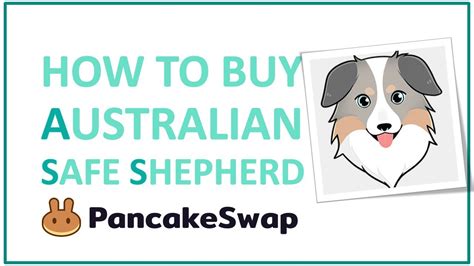 How To Buy Australian Safe Shepherd Token How To Buy Ass Token On Pancakeswap Youtube