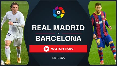 Watch Real Madrid Vs Barcelona Live Sports Stream Volitkae