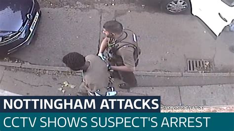 Cctv Footage Shows Moment Nottingham Attack Suspect Was Arrested By