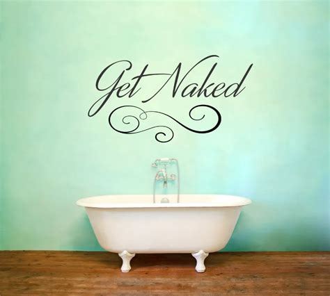 Bathroom Wall Decal Get Naked Quotes Vinyl Wall Sticker Art Mural Interior Waterproof Home Decor