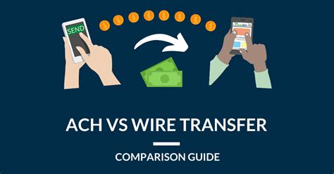 ACH Vs Wire Transfer Which Method Should You Use