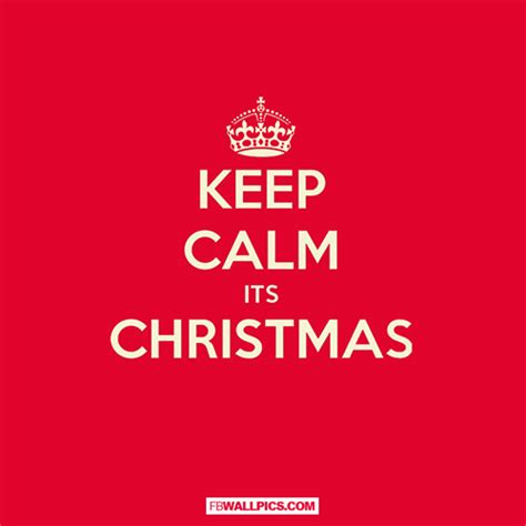 Keep Calm Its Christmas Facebook Picture