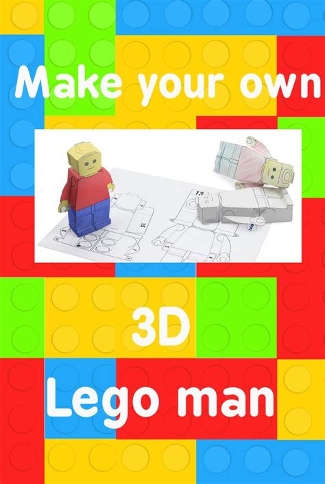 Make Your Own 3d Paper Lego Man Lego Crazy Pinterest Lego