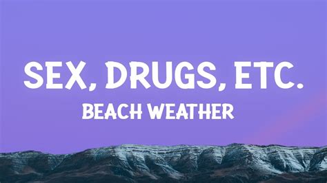 beachweather sex drugs etc lyrics youtube